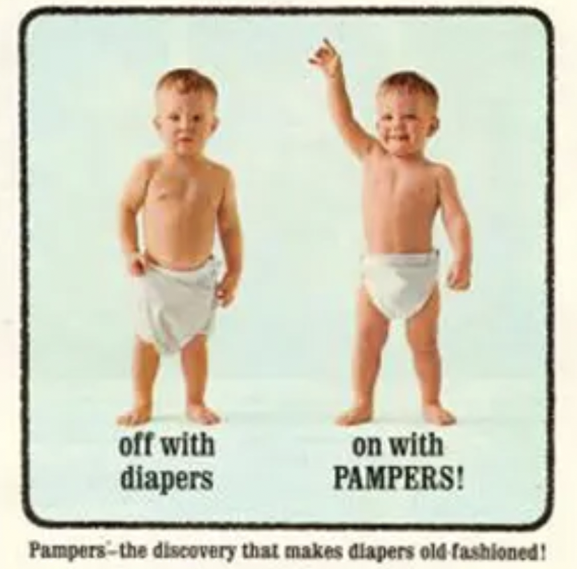 An advertisment for Pampers from the sixties, reading, off with diapers, on with Pampers, Pampers, the discovery that makes diapers old-fashioned