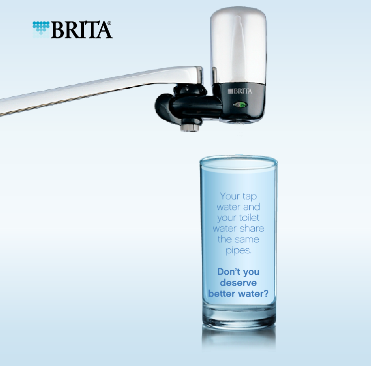 An screenshot from a Brita advert: Your tap water and your toilet water share the same pipes. Don't you deserve better?